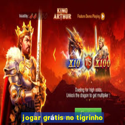 jogar grátis no tigrinho