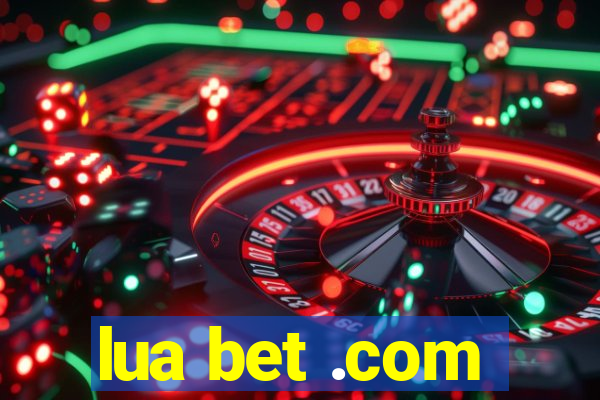 lua bet .com