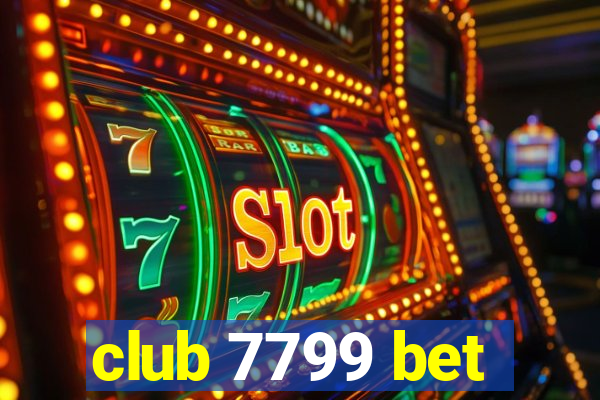 club 7799 bet