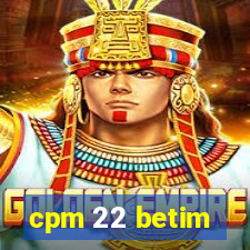 cpm 22 betim