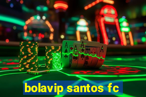 bolavip santos fc