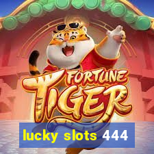 lucky slots 444