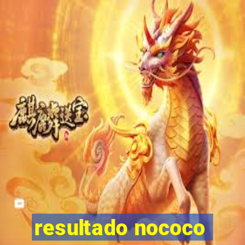 resultado nococo