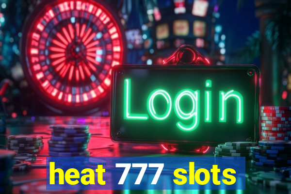 heat 777 slots