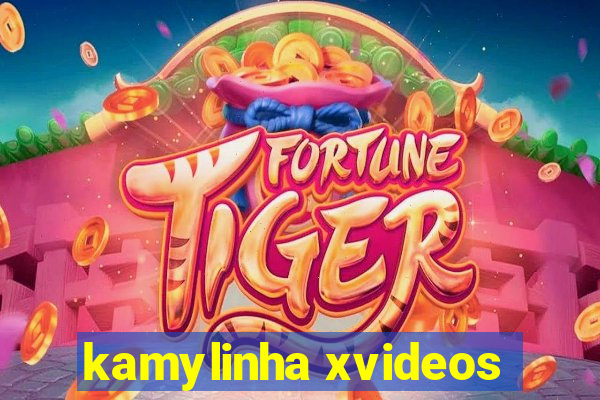 kamylinha xvideos