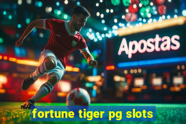 fortune tiger pg slots