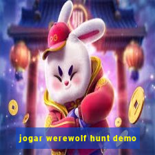 jogar werewolf hunt demo