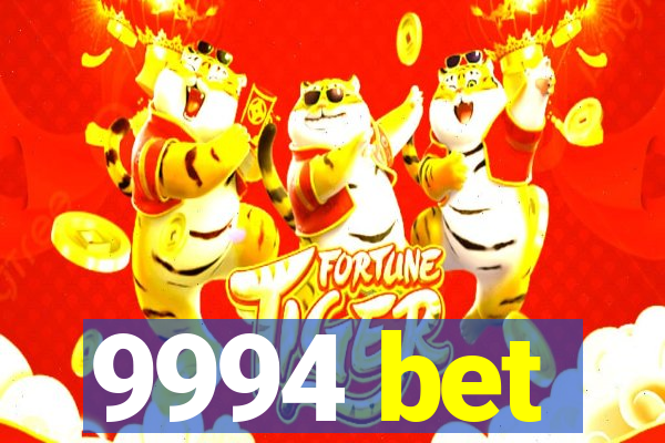 9994 bet