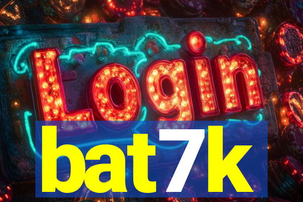 bat7k