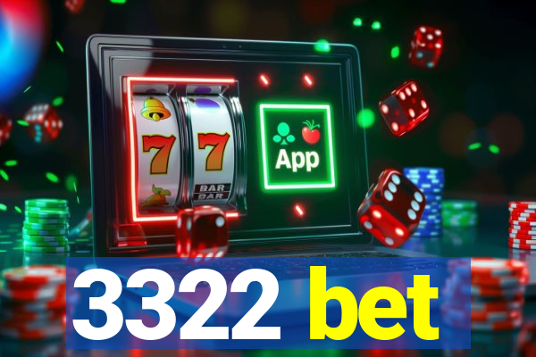 3322 bet