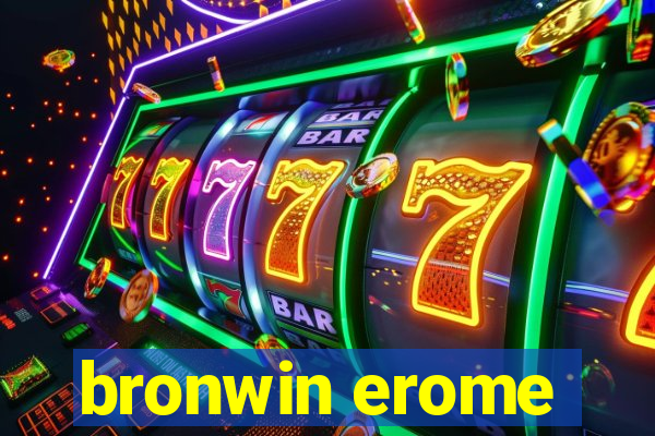 bronwin erome