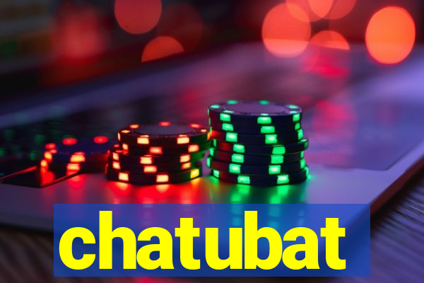 chatubat