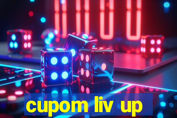 cupom liv up