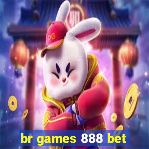 br games 888 bet