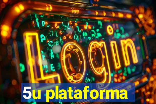 5u plataforma