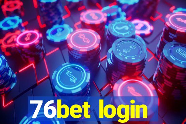 76bet login