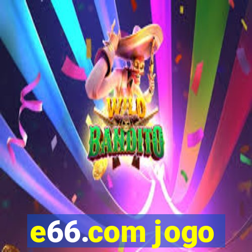 e66.com jogo