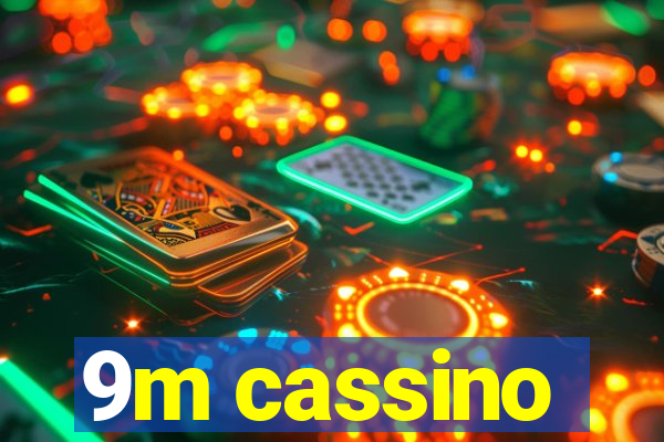 9m cassino