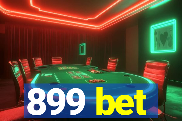 899 bet