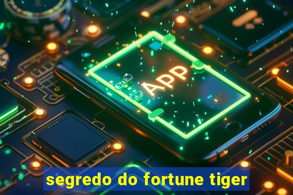 segredo do fortune tiger