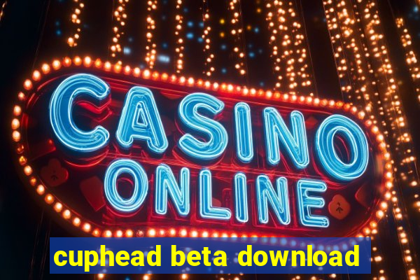 cuphead beta download