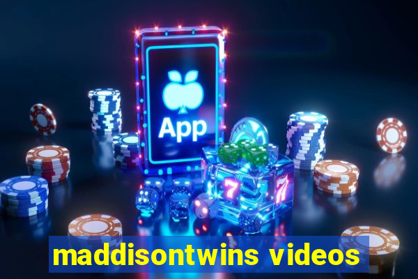 maddisontwins videos