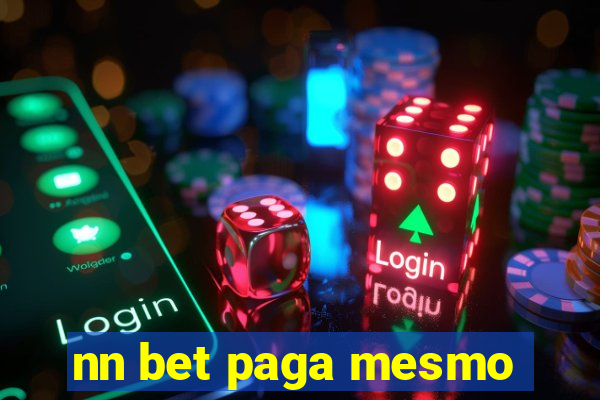 nn bet paga mesmo