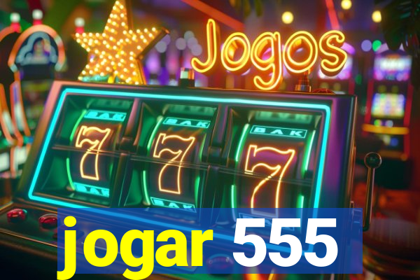 jogar 555