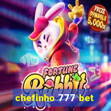 chefinho 777 bet