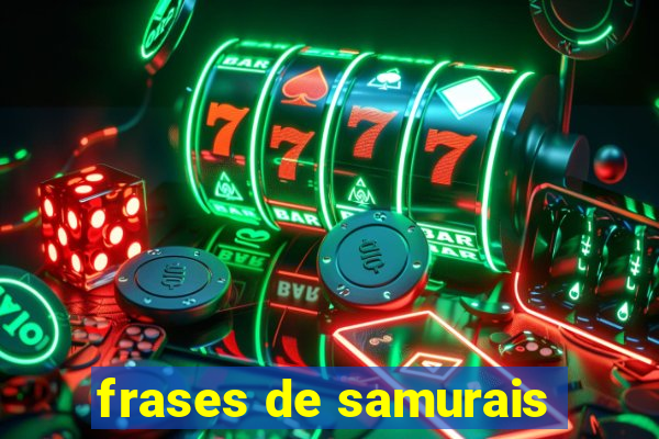 frases de samurais