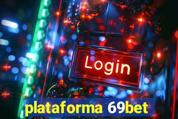 plataforma 69bet