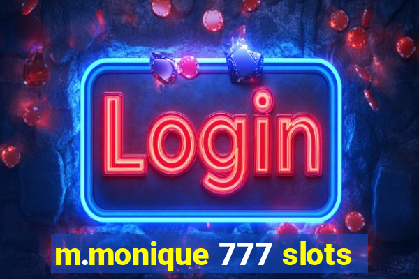 m.monique 777 slots