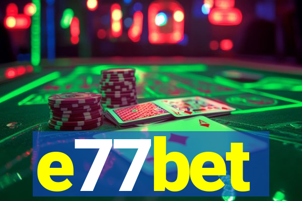 e77bet