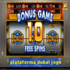 plataforma dubai jogo