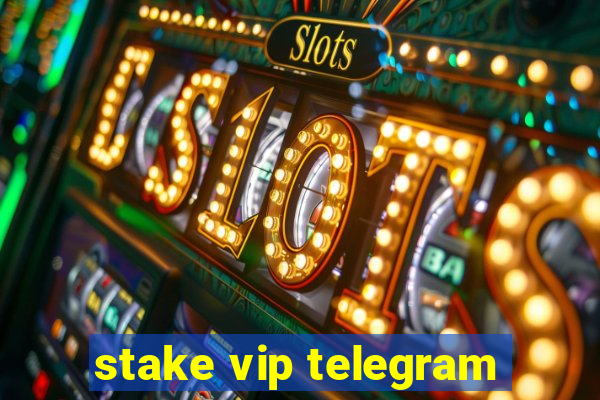 stake vip telegram