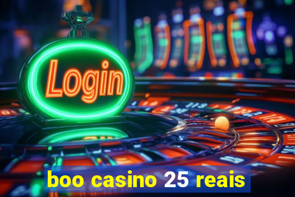 boo casino 25 reais