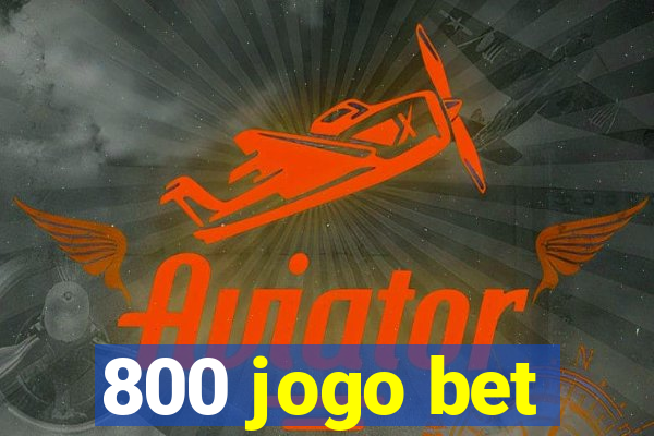 800 jogo bet