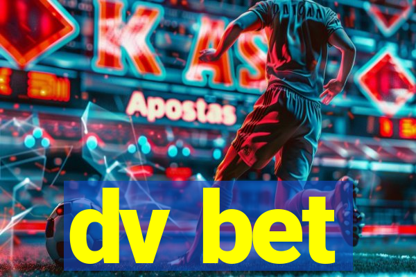 dv bet