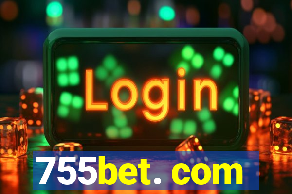 755bet. com