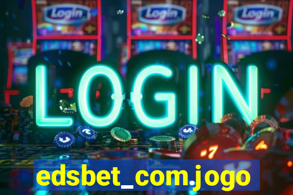 edsbet_com.jogos.app