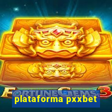 plataforma pxxbet