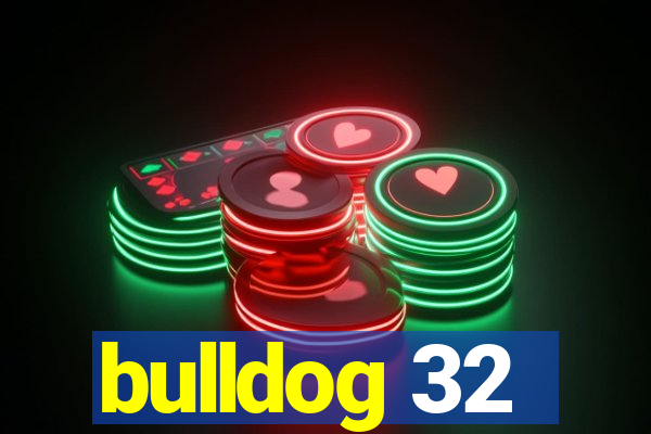 bulldog 32