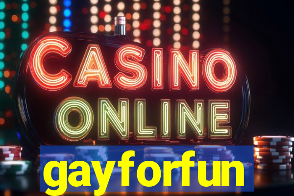 gayforfun