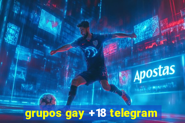 grupos gay +18 telegram