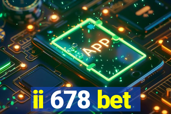 ii 678 bet