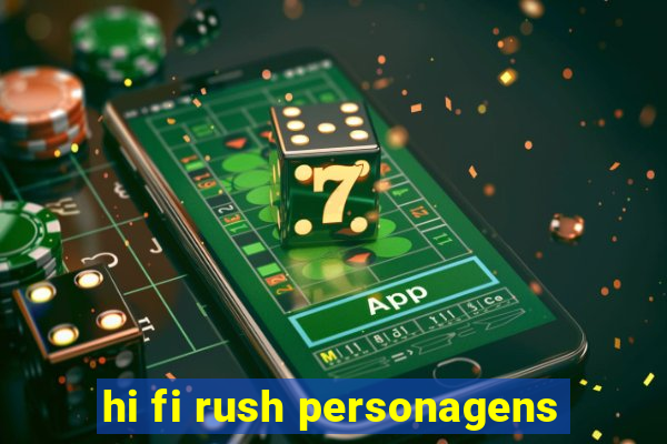 hi fi rush personagens