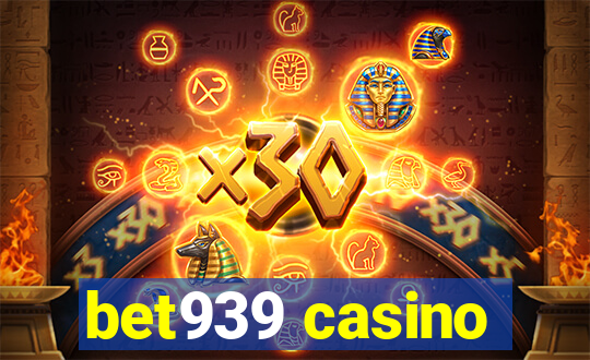 bet939 casino