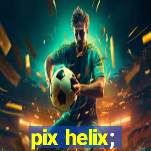 pix helix;