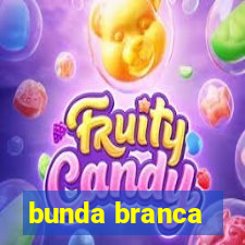 bunda branca