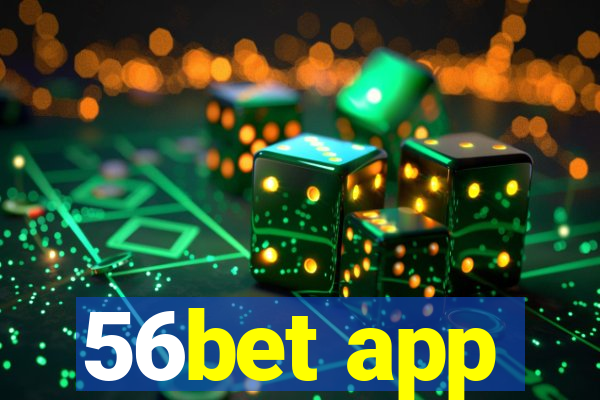 56bet app